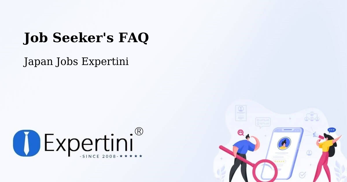 Job Seeker FAQ – Tsugaru Shi - Japan Jobs Expertini